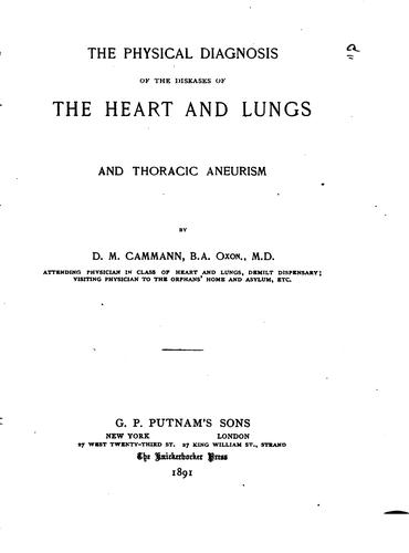 The physical diagnosis of the diseases of the heart and lungs and thoracic aneurism
