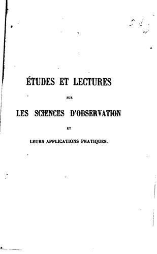 Études et lectures sur les sciences d'observation et leurs applications pratiques