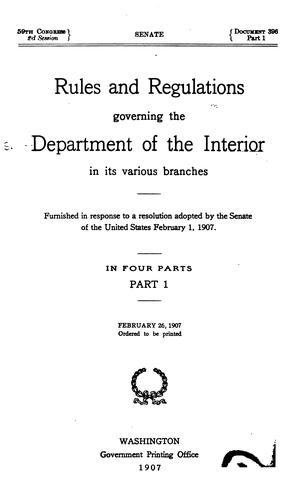 Rules and regulations governing the Department of the interior in its various branches