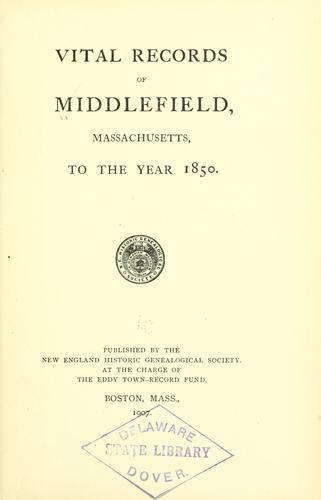 Vital records of Middlefield, Massachusetts, to the year 1850