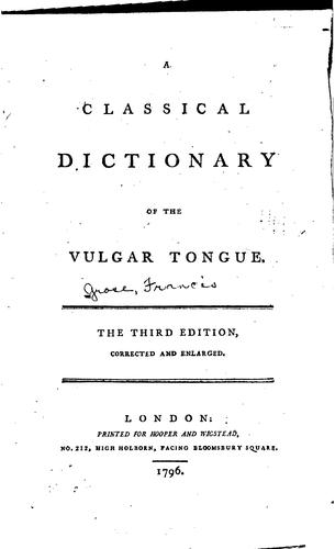 A classical dictionary of the vulgar tongue