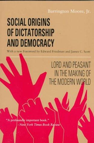 Social origins of dictatorship and democracy
