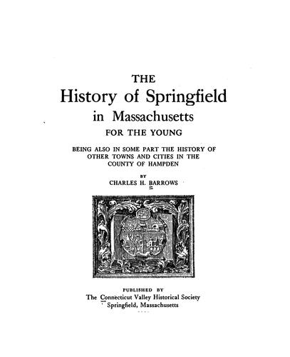 The history of Springfield in Massachusetts for the young