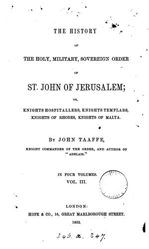The history of the holy, military, sovereign Order of St. John of Jerusalem