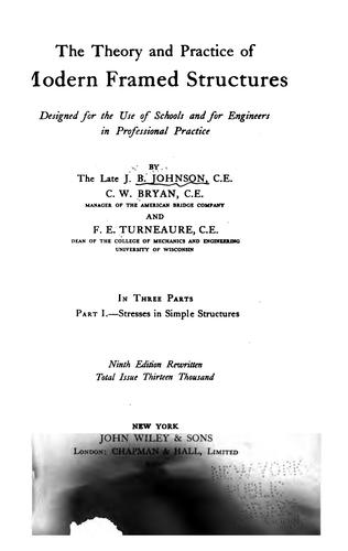 The theory and practice of modern framed structures, designed for the use of schools and for engineers in professional practice
