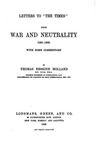 Letters to "The Times" upon war and neutrality (1881-1909)