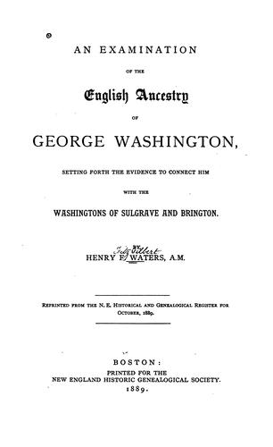 An examination of the English ancestry of George Washington