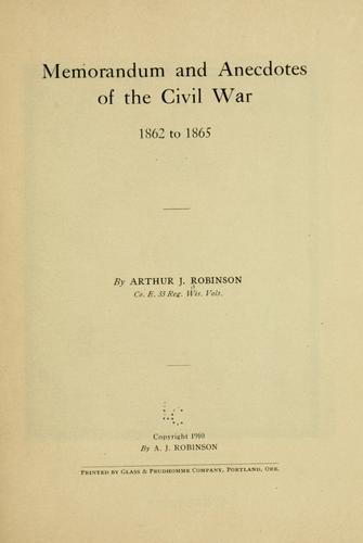 Memorandum and anecdotes of the Civil War, 1862 - 1865
