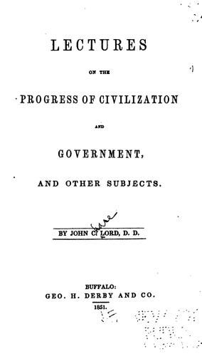 Lectures on the progress of civilization and government, and other subjects