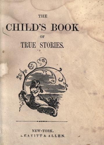 The child's book of true stories