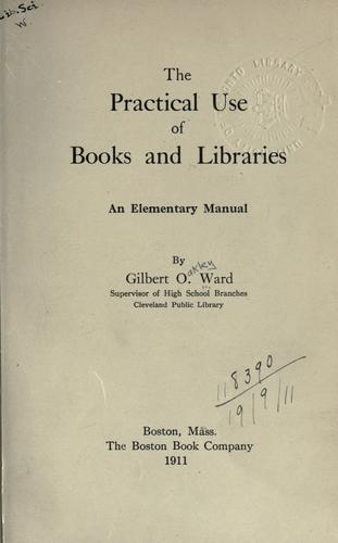 The practical use of books and libraries
