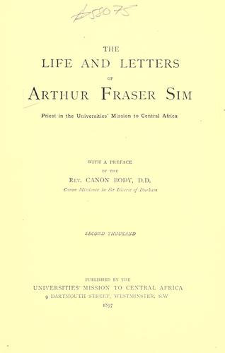 The life and letters of Arthur Fraser Sim