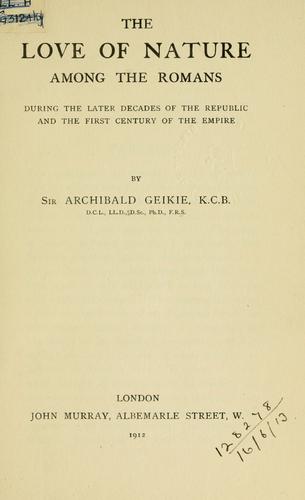 The love of nature among the Romans during the later decades of the republic and the first century of the empire