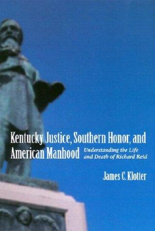 Kentucky justice, southern honor, and American manhood