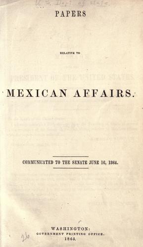 Papers relative to Mexican affairs