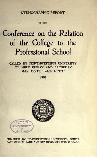Stenographic report of the Conference on the Relation of the College to the Professional School