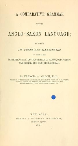 A comparative grammar of the Anglo-Saxon language