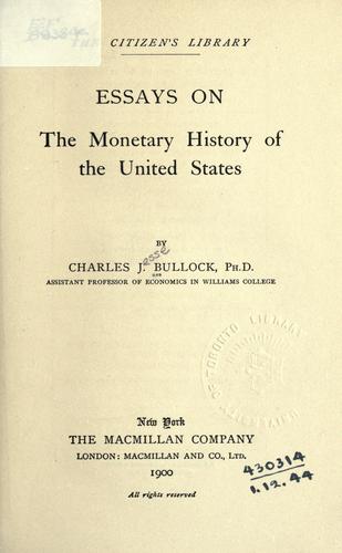 Essays on the monetary history of the United States