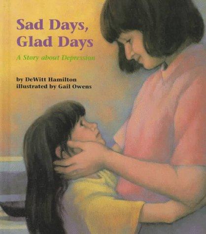 Sad days, glad days