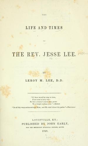 The life and times of the Rev. Jesse Lee