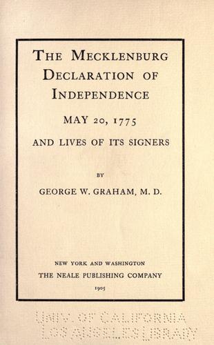 The Mecklenburg declaration of independence, May 20, 1775, and lives of its signers