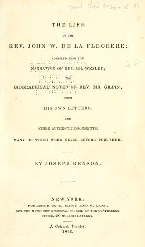 The life of the Rev. John W. de la Flechere