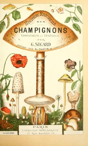 Histoire naturelle des champignons comestibles et v©♭n©♭neux