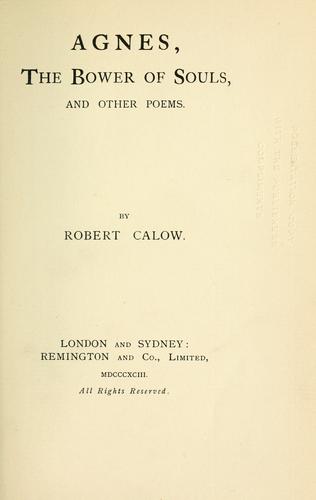 Agnes, the bower of souls, and other poems