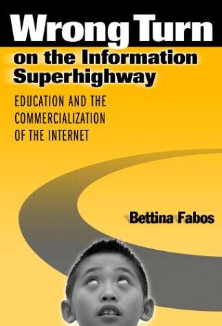 Wrong Turn on the Information Superhighway