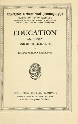 Education, an essay, and other selections. --