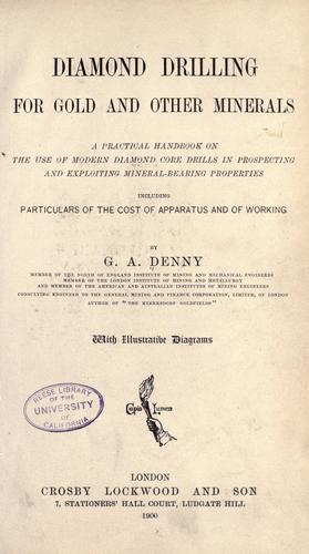 Diamond drilling for gold and other minerals