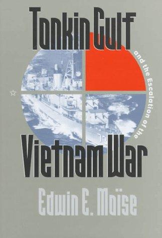 Tonkin Gulf and the escalation of the Vietnam War