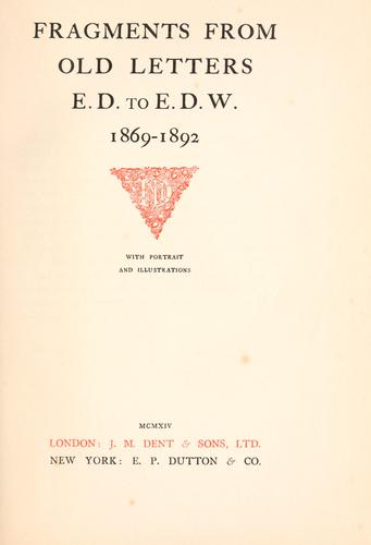 Fragments from old letters, E. D. to E. D. W., 1869-1892