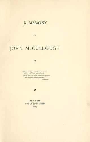 In memory of John McCullough ...