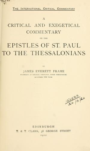 A critical and exegetical commentary on the Epistles of St. Paul to the Thessalonians