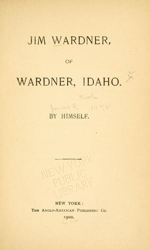 Jim Wardner, of Wardner, Idaho