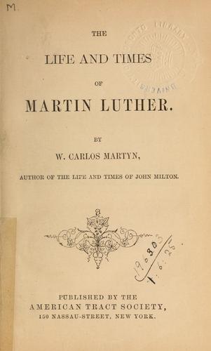 The life and times of Martin Luther