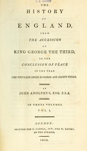 The history of England, from the accession of King George the Third, to the conclusion of peace in the year one thousand seven hundred and eighty-three