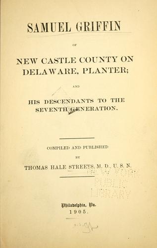 Samuel Griffin, of New Castle Co. on the Delaware