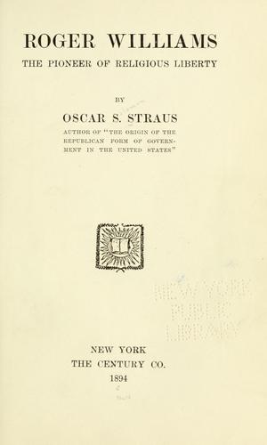Roger Williams; the pioneer of religious liberty