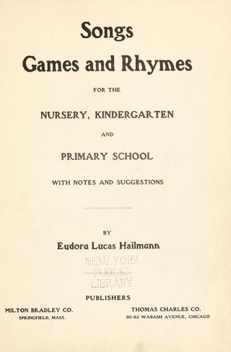Songs, games and rhymes for the nursery, kindergarten and primary school