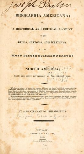 Biographia americana, or, A historical and critical account of the lives, actions, and writings of the most distinguished persons in North America, from the first settlement to the present time