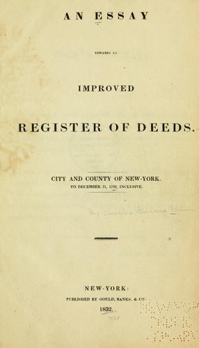 An essay towards an improved register of deeds City and County of New York, to Dec. 31, 1799. inc