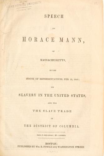 Speech of Horace Mann, of Massachusetts, in the House of Representatives, Feb. 23, 1849