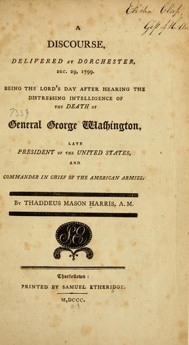 A discourse, delivered at Dorchester, Dec. 29, 1799