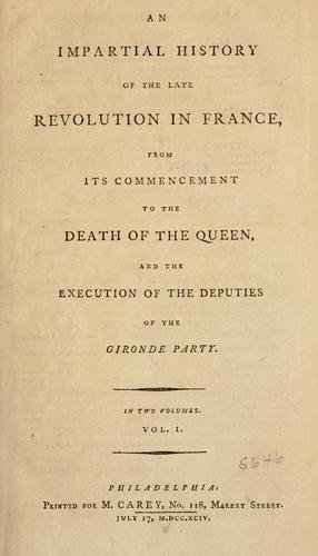 An impartial history of the late revolution in France