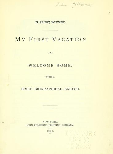 My first vacation and welcome home