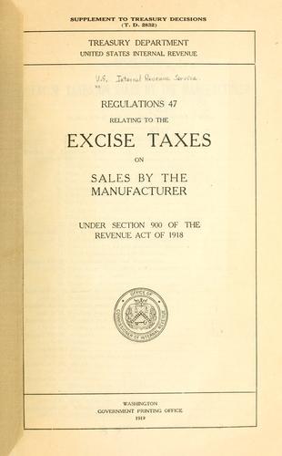 Regulations 47 relating to the excise taxes on sales by the manufacturer under section 900 of the Revenue Act of 1918