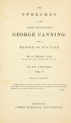 The speeches of the Right Honourable George Canning