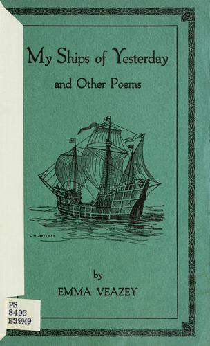 My ships of yesterday and other poems